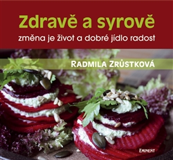 Zdravě a syrově - Změna je život a dobré jídlo radost