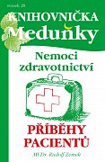 Nemoci Zdravotnictví, příběhy pacientů