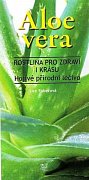 Aloe Vera - Hojivé přírodní léčivo