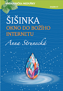 Šišinka, okno do božího internetu