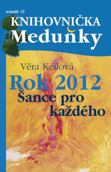 ROK 2012 ŠANCE PRO KAŽDÉHO