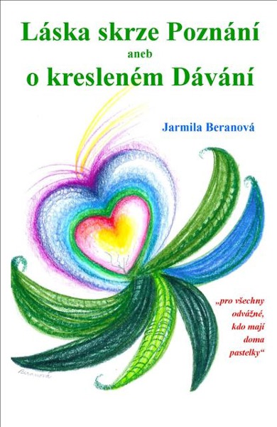 Láska skrze Poznání aneb o kresleném Dávání